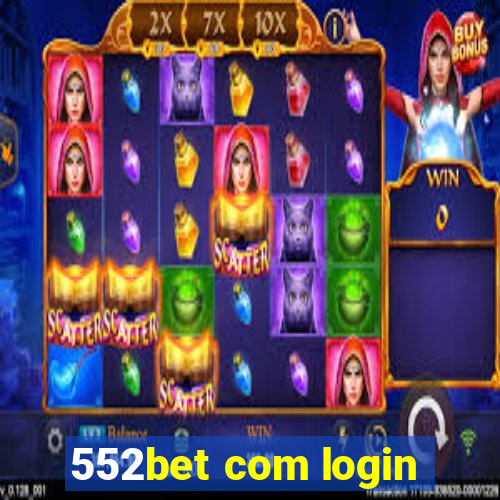 552bet com login